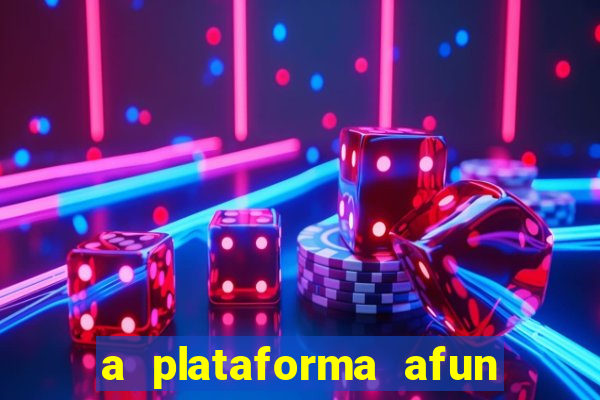 a plataforma afun paga mesmo